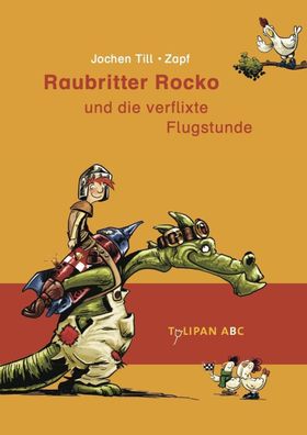 Raubritter Rocko 02 und die verflixte Flugstunde: Lesestufe B, Jochen Till
