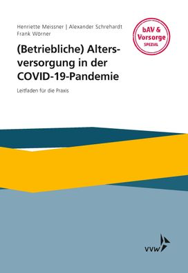 Betriebliche) Altersversorgung in der COVID-19-Pandemie: Leitfaden f?r die ...