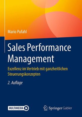 Sales Performance Management: Exzellenz im Vertrieb mit ganzheitlichen Steu ...