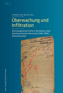 berwachung und Infiltration: Die Evangelische Kirche in Rum?nien unter kom ...