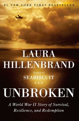 Unbroken: A World War II Story of Survival, Resilience, and Redemption, Lau ...