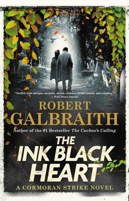 The Ink Black Heart (A Cormoran Strike Novel), Robert Galbraith