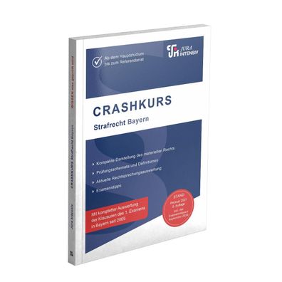 Crashkurs Strafrecht - Bayern: Ab dem Hauptstudium bis zum Referendariat (C ...