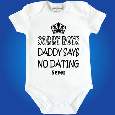 Witziger Baby-Body Babybody Bodie - Sorry Boys oder Sorry Girls - NO Dating - never