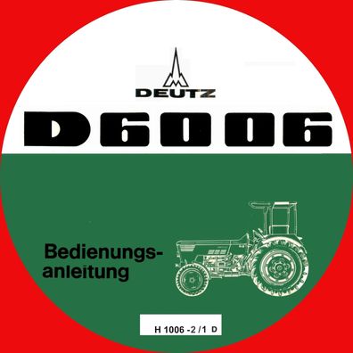 Bedienungsanleitung Deutz Traktor Schlepper D 6006