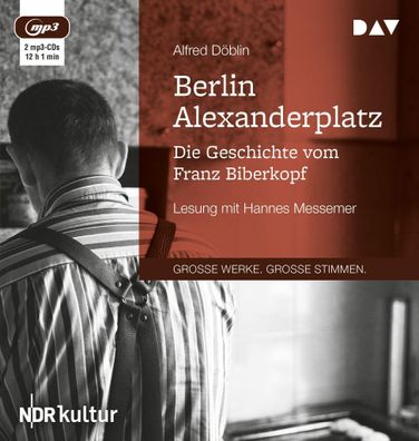 Berlin Alexanderplatz. Die Geschichte vom Franz Biberkopf, 2 Audio-