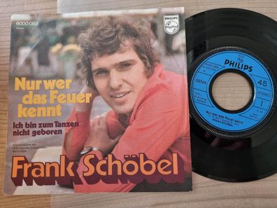 Frank Schöbel - Nur wer das Feuer kennt 7'' Vinyl Germany