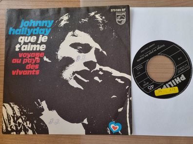 Johnny Hallyday - Que je t'aime 7'' Vinyl Germany