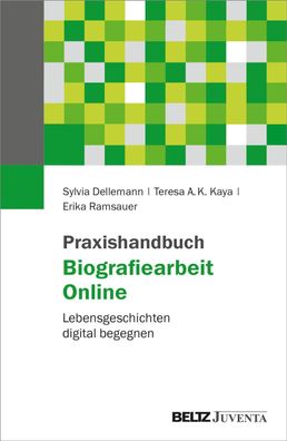Praxishandbuch Biografiearbeit Online Lebensgeschichten digital beg