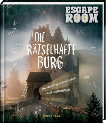 Escape Room - Die r?tselhafte Burg: Ein Adventskalenderkrimi zum Selberl?se ...