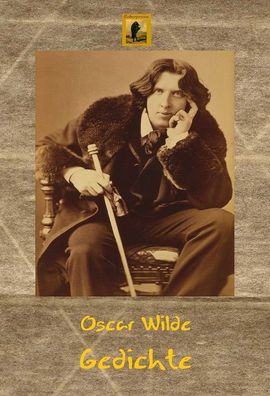 Oscar Wilde - Gedichte - Das gesamte lyrische Werk (eBook)
