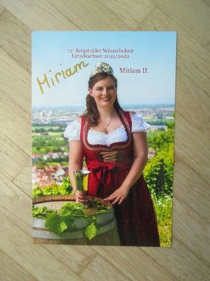 72. Bergsträßer Winzerhoheit Lützelsachsen 2019/2022 Miriam - handsign. Autogramm!!!