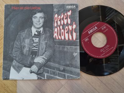 Peter Albert - Hier ist die Liebe 7'' Vinyl Amiga