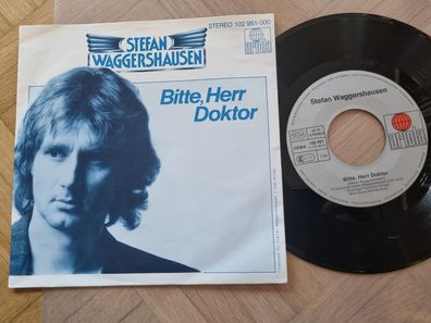 Stefan Waggershausen - Bitte, Herr Doktor 7'' Vinyl Germany PROMO