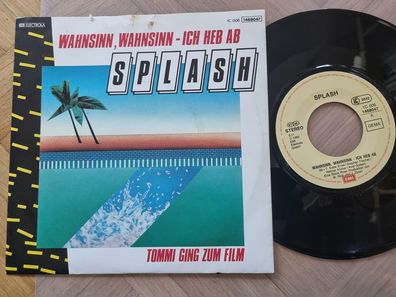 Splash - Wahnsinn, Wahsinn - Ich heb ab 7'' Vinyl Germany
