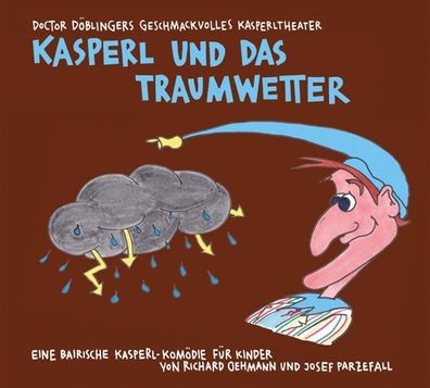 Kasperl und das Traumwetter Musikdarbietung/ Musical/ Oper Parzefall,