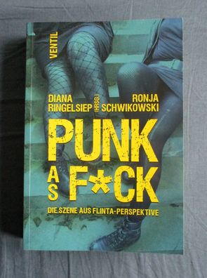 PUNK AS F * CK - Die Szene aus Flinta-Perspektive Buch
