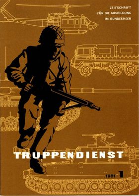 Truppendienst - Zeitschrift für die Ausbildung im Bundesheer 1-1981