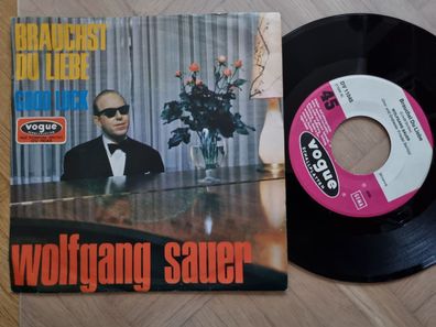 Wolfgang Sauer - Brauchst Du Liebe 7'' Vinyl Germany