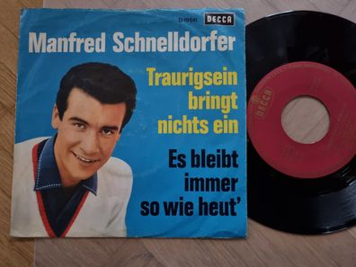 Manfred Schnelldorfer - Traurigsein bringt nichts ein 7'' Vinyl Germany