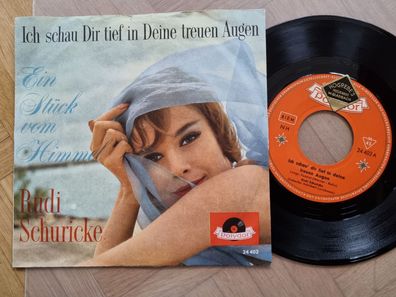 Rudi Schuricke - Ich schau Dir tief in Deine treuen Augen 7'' Vinyl Germany