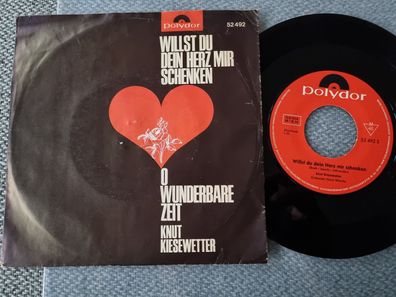 Knut Kiesewetter - Willst du dein Herz mir schenken 7'' Vinyl Germany