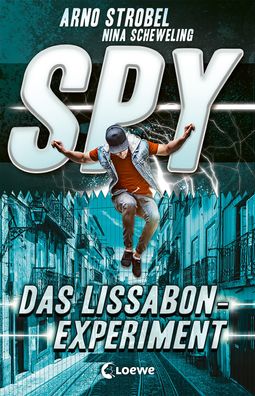 SPY (Band 5) - Das Lissabon-Experiment Spannender Agenten-Roman fue