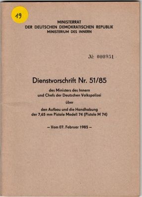 DDR MdI Dienstvorschrift Nr.51/85 Aufbau und Handhabung der 7,65 mm Pistole Modell 74