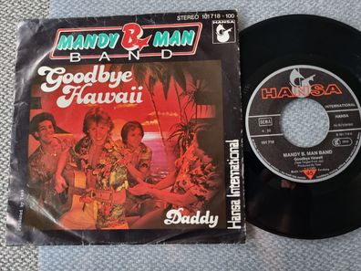 Mandy B. Man - Goodbye Hawaii 7'' Vinyl Germany/ MIT FANCY BZW. TESS