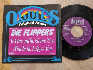 Die Flippers - Weine nicht kleine Eva/ Sha la la, I love you 7'' Vinyl Germany