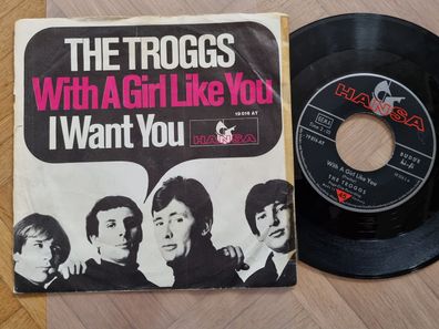 The Troggs - With a girl like you 7'' Vinyl Germany