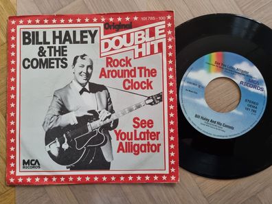 Bill Haley & the Comets - Rock around the clock/ See you later alligator 7''
