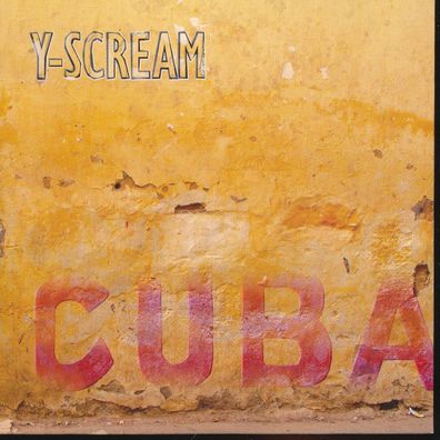 CD-Maxi: Y-Scream: Cuba (2006) Zero Creative Music ZCM 06002, Cardsleeve