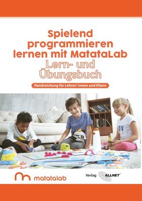 MatataLab Curriculum Buch "Spielend programmieren lernen mit MatataLab" Handreichu...