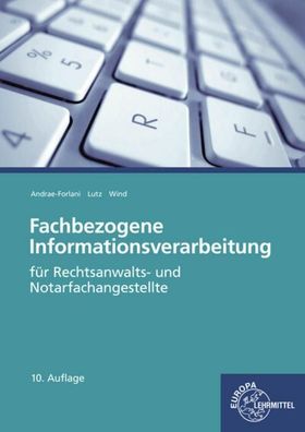 Fachbezogene Informationsverarbeitung: f?r Rechtsanwalts- und Notarfachange ...
