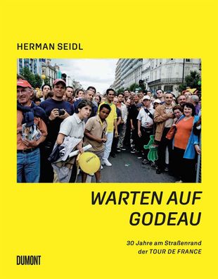 Warten auf Godeau 30 Jahre am Strassenrand der Tour de France Herma