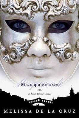 Masquerade (Blue Bloods, Vol. 2): A Blue Bloods Novel (Blue Bloods, 2), Mel ...