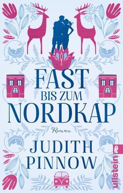 Fast bis zum Nordkap Roman Der schwedischste Liebesroman des Jahr
