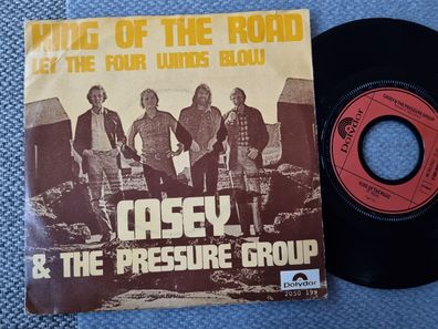 Casey & the Pressure Group - King of the road 7'' Vinyl Benelux