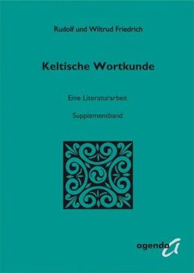 R. + W. Friedrich: Keltische Wortkunde - Eine Literaturarbeit - Supplementband (2012)