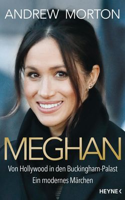 Meghan: Von Hollywood in den Buckingham-Palast. Ein modernes M?rchen, Andre ...