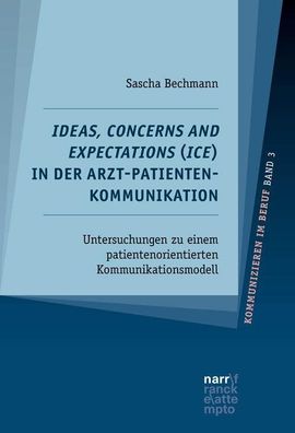 Ideas, Concerns and Expectations (ICE) in der Arzt-Patienten-Kommunikation: ...