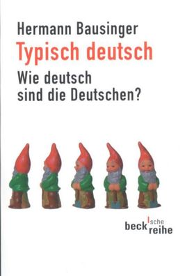Typisch deutsch: Wie deutsch sind die Deutschen?, Hermann Bausinger