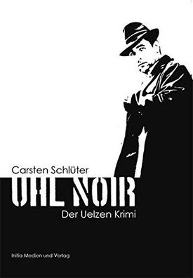 Uhl Noir: Der Uelzen Krimi (Holger Hammer Krimi), Carsten Schl?ter
