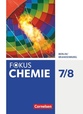 Fokus Chemie - Neubearbeitung - Berlin/ Brandenburg: 7./8. Schuljahr - Sch?l ...