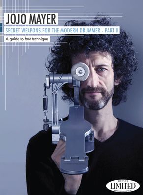 Jojo Mayer- Secret Weapons for the Mod. Drummer 2 A guide to foot t