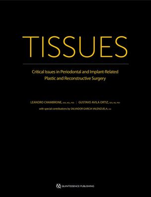 Tissues: Critical Issues in Periodontal and Implant-Related Plastic and Rec ...