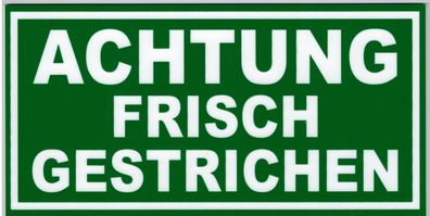 PST-Schild - Achtung FRISCH Gestrichen - Gr. ca. 19,5cm x 10cm - Kunststoffschild grÃ