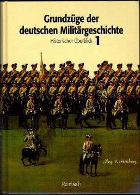 Grundzüge der deutschen Militärgeschichte - Historischer Überblick 1