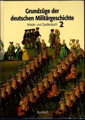 Grundzüge der deutschen Militärgeschichte - Arbeits- und Quellenbuch 2